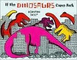 If the dinosaurs came back
